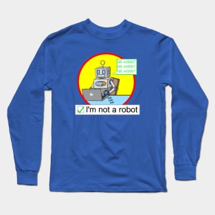 I'm Not A Robot Long Sleeve T-Shirt